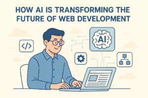 How AI is Transforming the Future of Web Development