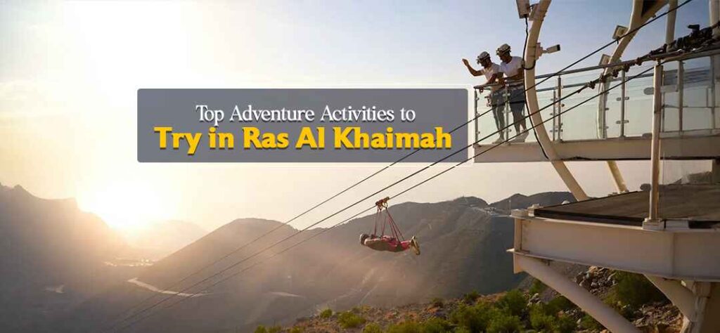 top-adventure-activities-to-try-in-ras-al-khaimah (1)