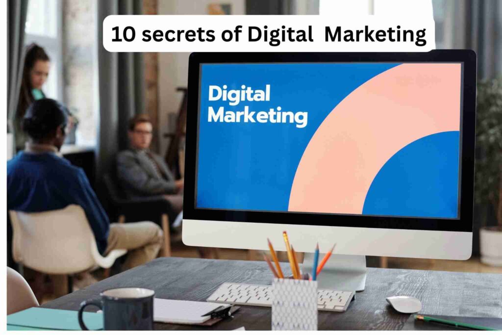 10 secrets of Digital Marketing
